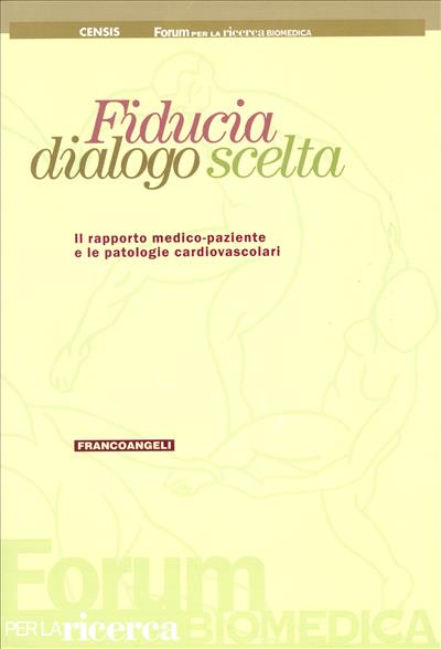 Fiducia, dialogo, scelta.