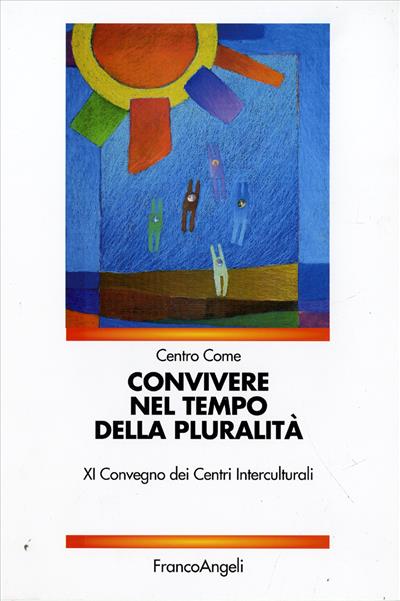 Convivere nel tempo della pluralità.