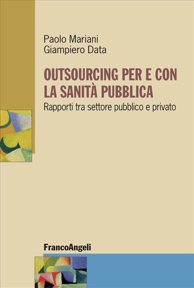 Outsourcing per e con la sanità pubblica.