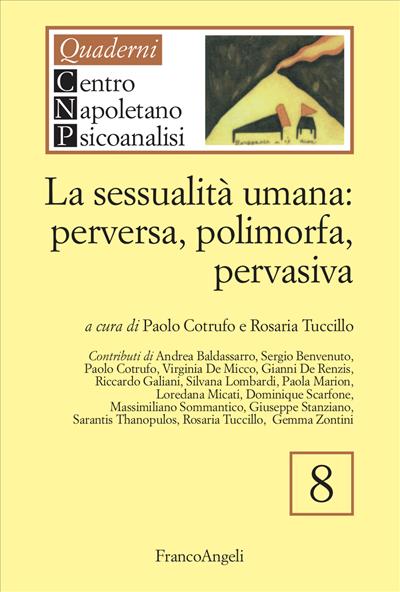 La sessualità umana: perversa, polimorfa, pervasiva