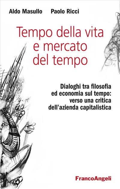 Tempo della vita e mercato del tempo.