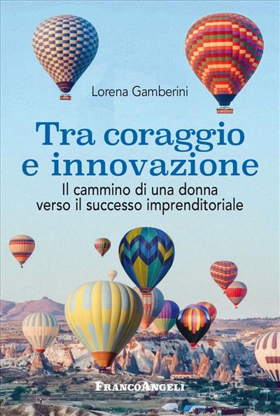 Tra coraggio e innovazione