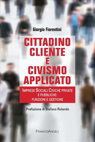 Cittadino cliente e civismo applicato