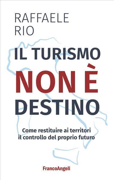 Il turismo non è destino
