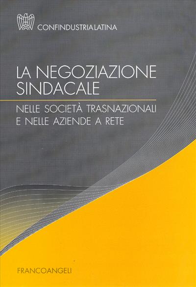 La negoziazione sindacale nelle società trasnazionali e nelle aziende a rete