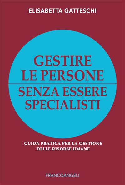 Gestire le persone senza essere specialisti