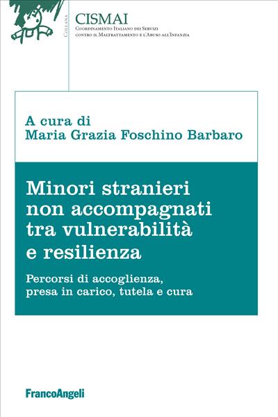 Minori stranieri non accompagnati tra vulnerabilità e resilienza