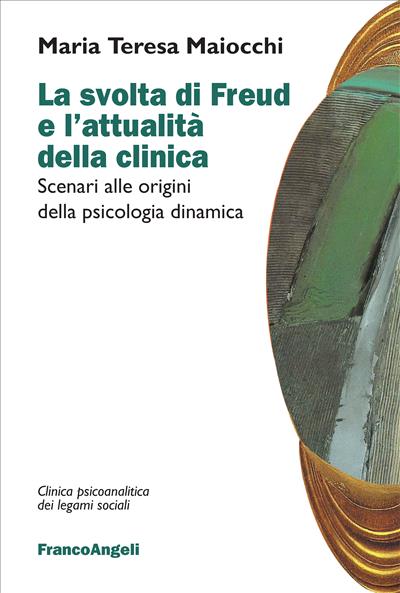 La svolta di Freud e l'attualità della clinica