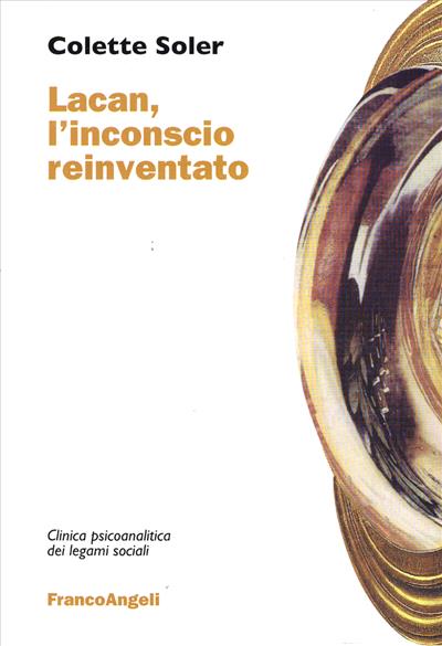 Lacan, l'inconscio reinventato