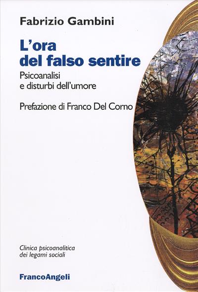 L'ora del falso sentire.