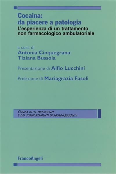 Cocaina: da piacere a patologia.