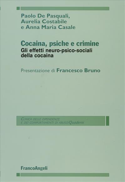 Cocaina, psiche e crimine.