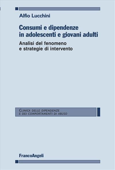 Consumi e dipendenze in adolescenti e giovani adulti