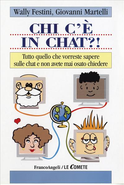 Chi c'è in chat?! Tutto quello che vorreste sapere sulle chat e non avete mai osato chiedere