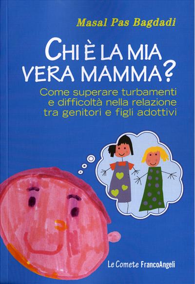 Chi è la mia vera mamma?