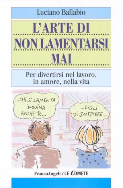 L'arte di non lamentarsi mai