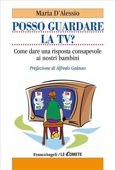 Posso guardare la TV? Come dare una risposta consapevole ai nostri bambini