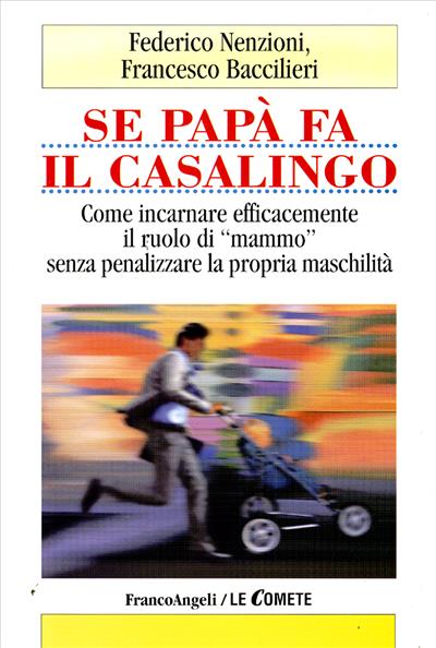 Se papà fa il casalingo.