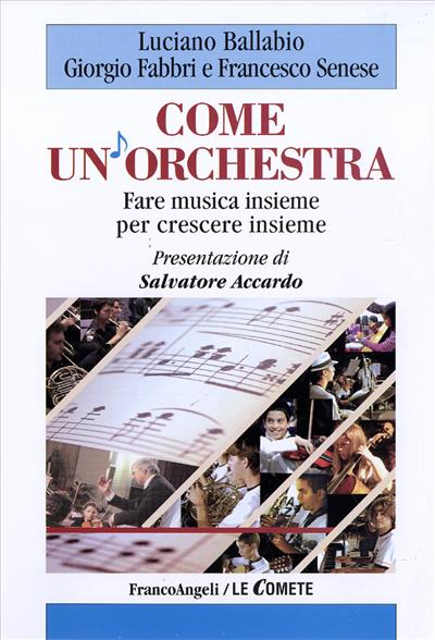 Come un'orchestra.