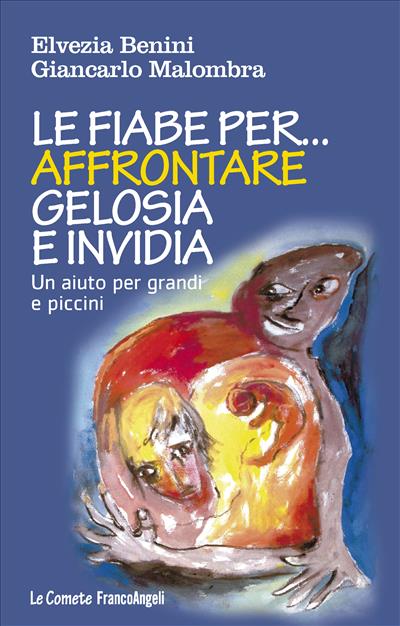 Le fiabe per... affrontare gelosia e invidia