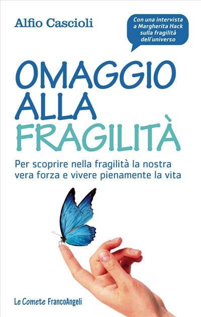 Omaggio alla fragilità.