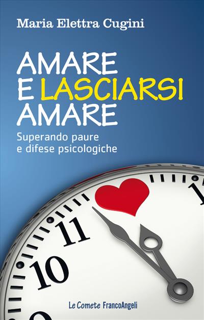 Amare e lasciarsi amare.