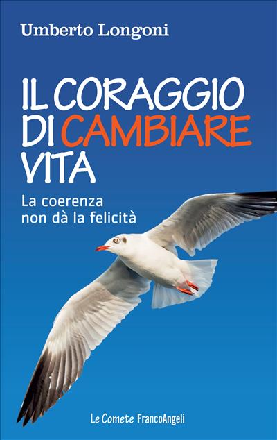 Il coraggio di cambiare vita