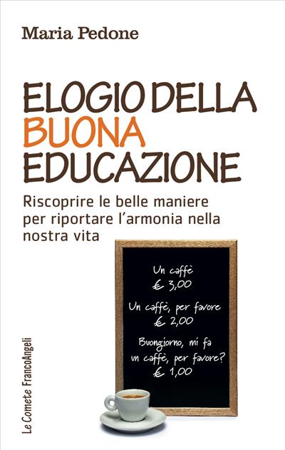 Elogio della buona educazione.