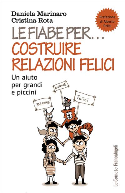 Le fiabe per... costruire relazioni felici.