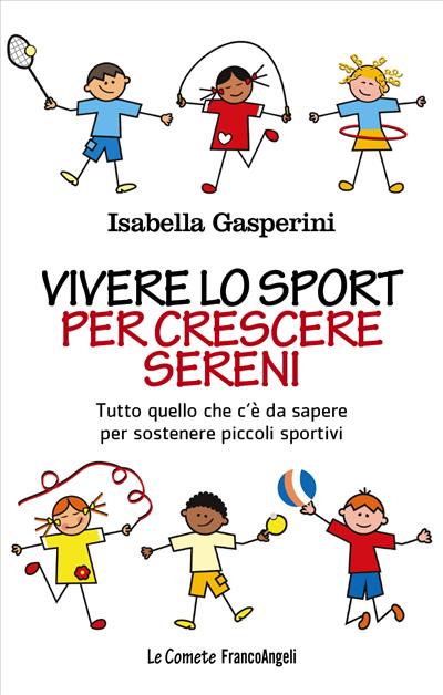 Vivere lo sport per crescere sereni.