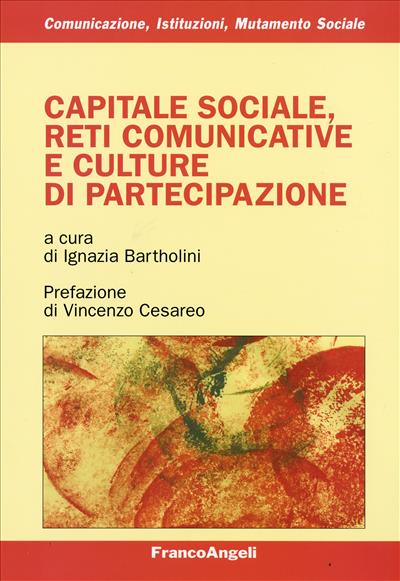 Capitale sociale, reti comunicative e culture di partecipazione