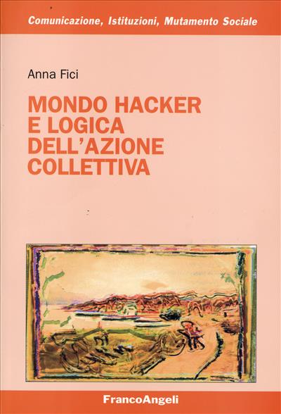 Mondo hacker e logica dell'azione collettiva