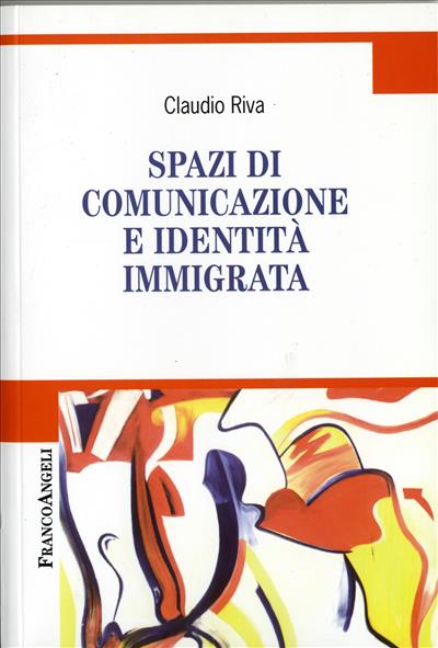 Spazi di comunicazione e identità immigrata