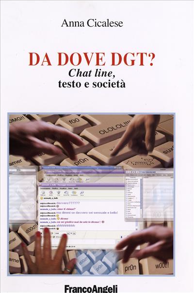 Da dove dgt? Chat line, testo e società