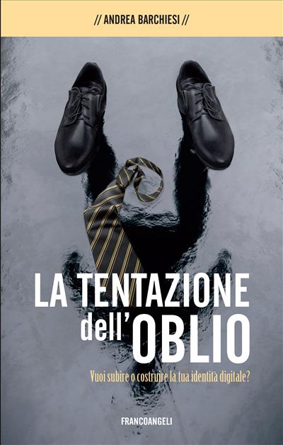 La tentazione dell'oblio.