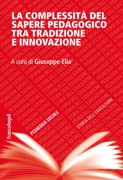 La complessità del sapere pedagogico tra tradizione e innovazione