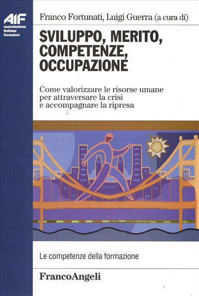 Sviluppo, merito, competenze, occupazione.