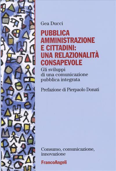 Pubblica amministrazione e cittadini: una relazionalità consapevole.