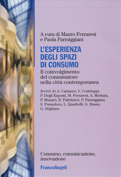 L'esperienza degli spazi di consumo.