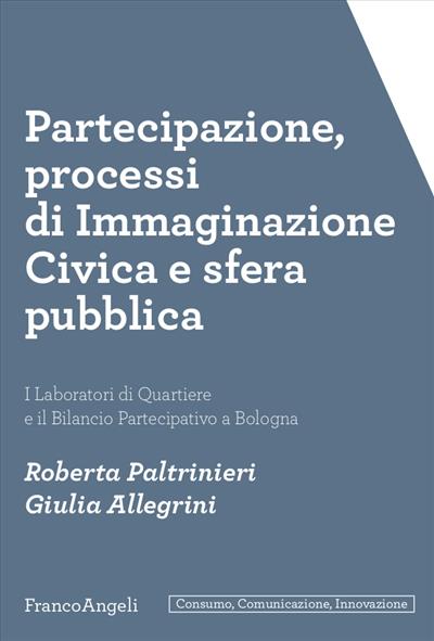 Partecipazione, processi di immaginazione civica e sfera pubblica.