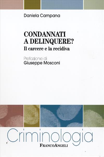 Condannati a delinquere?