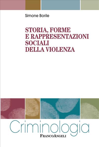 Storia, forme e rappresentazioni sociali della violenza