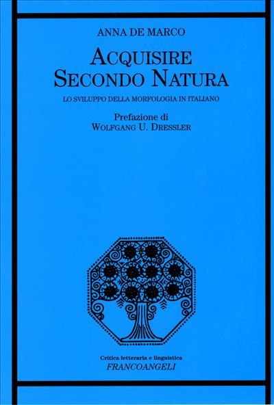 Acquisire secondo natura.