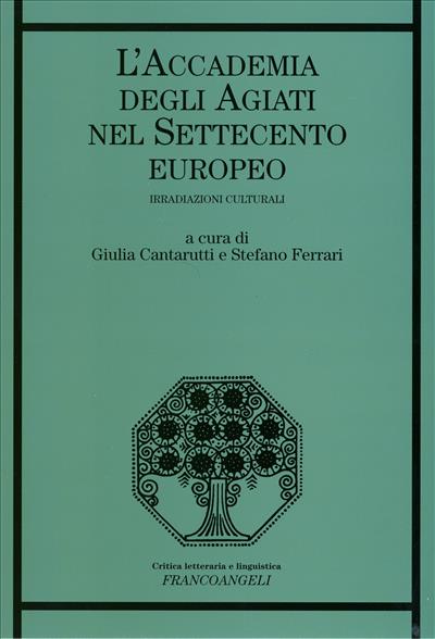 L'Accademia degli Agiati nel Settecento europeo.