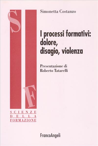 I processi formativi: dolore, disagio, violenza