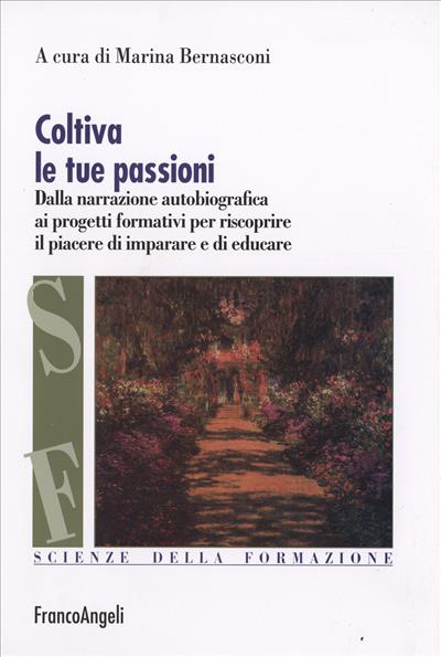 Coltiva le tue passioni