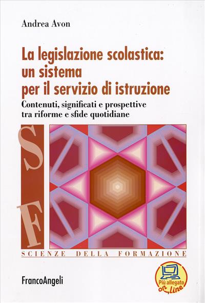 La legislazione scolastica: un sistema per il servizio di istruzione.