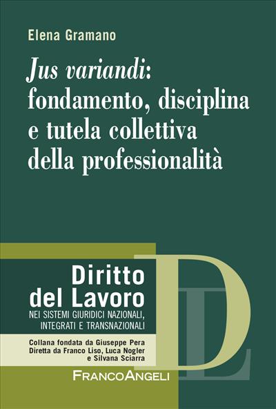 Jus variandi: fondamento, disciplina e tutela collettiva della professionalità