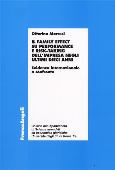 Il family effect su performance e risk-taking dell'impresa negli ultimi dieci anni