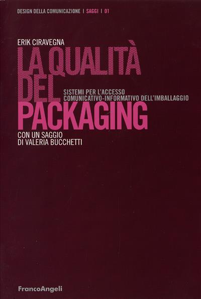 La qualità del packaging.